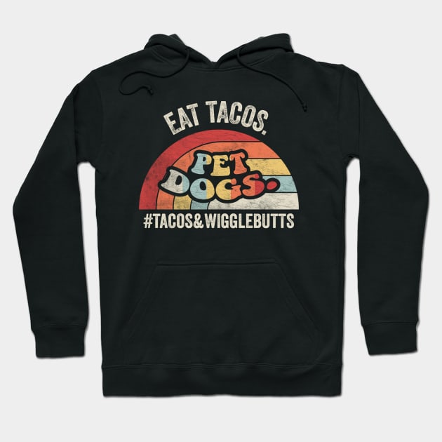 Retro Vintage Eat Tacos Pet Dogs Funny Taco Mexican Foodie Lover Cinco De Mayo Hoodie by SomeRays